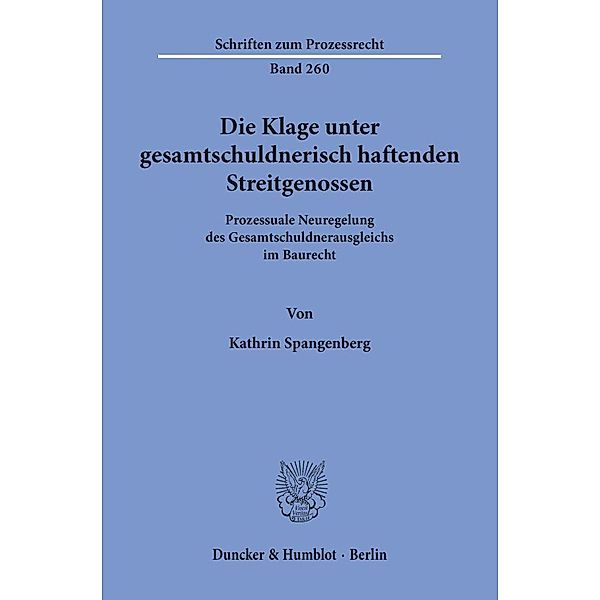 Die Klage unter gesamtschuldnerisch haftenden Streitgenossen., Kathrin Spangenberg