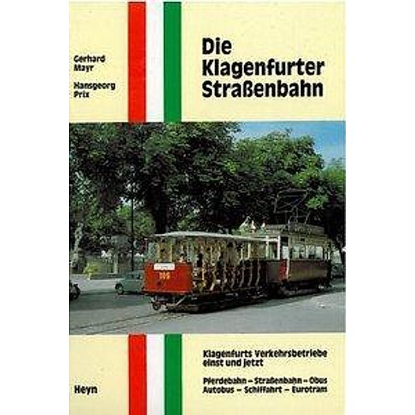 Die Klagenfurter Strassenbahn, Hansgeorg Prix, Gerhard Mayr