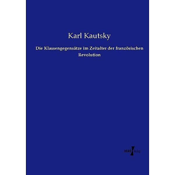 Die Klassengegensätze im Zeitalter der französischen Revolution, Karl Kautsky