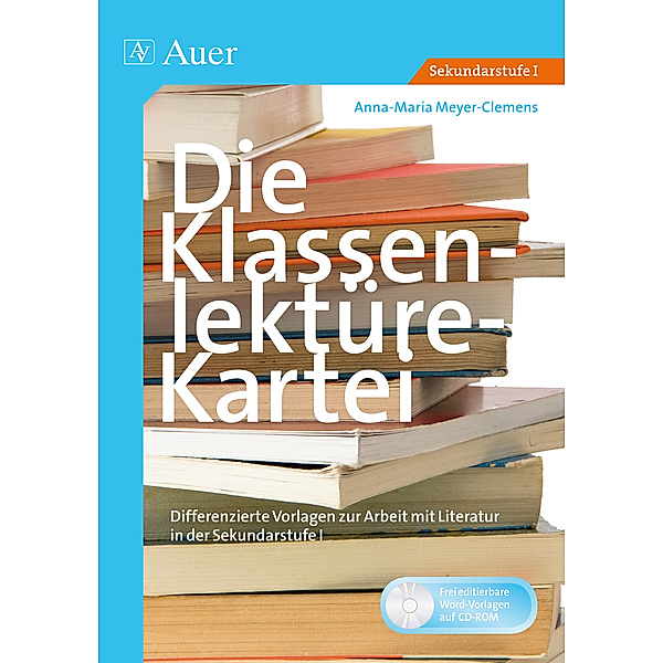 Die Klassenlektüre-Kartei, m. 1 CD-ROM, Anna-Maria Meyer-Clemens