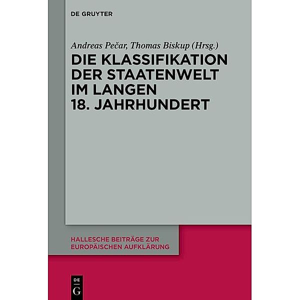 Die Klassifikation der Staatenwelt im langen achtzehnten Jahrhundert / Hallesche Beiträge zur Europäischen Aufklärung Bd.67