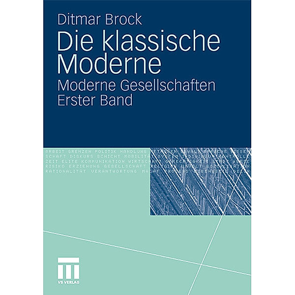 Die klassische Moderne.Bd.1, Ditmar Brock