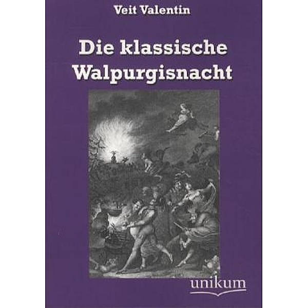 Die klassische Walpurgisnacht, Veit Valentin