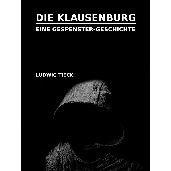 Die Klausenburg, Ludwig Tieck