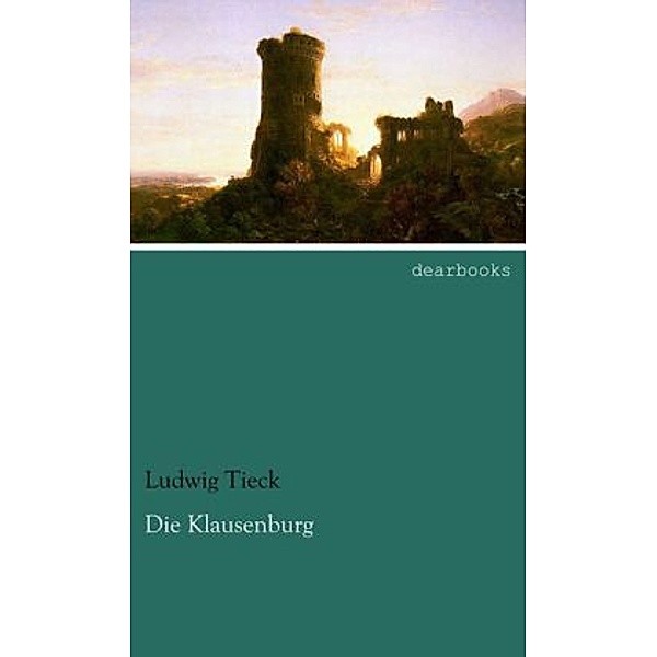 Die Klausenburg, Ludwig Tieck