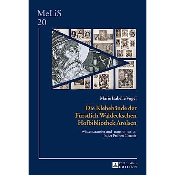 Die Klebebaende der Fuerstlich Waldeckschen Hofbibliothek Arolsen, Marie Isabelle Vogel