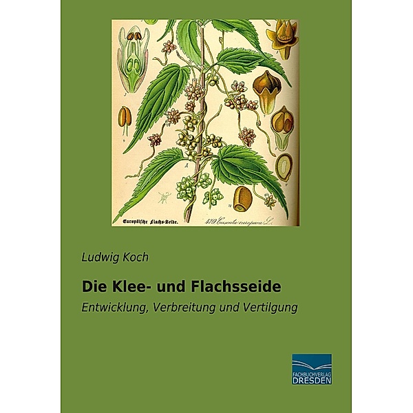 Die Klee- und Flachsseide, Ludwig Koch