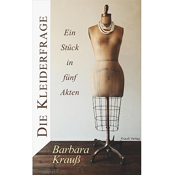 Die Kleiderfrage, Barbara Krauss