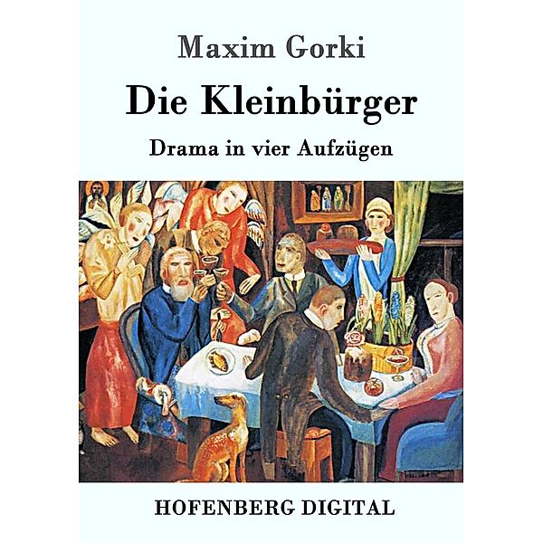 Die Kleinbürger, Maxim Gorki