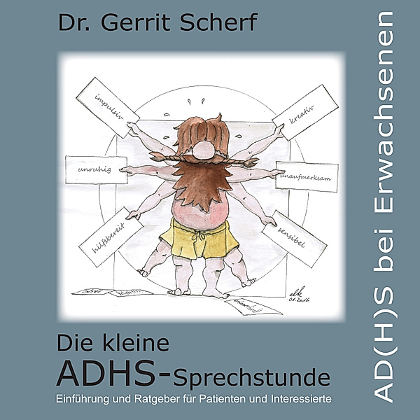 Die kleine ADHS-Sprechstunde, AD(H)S bei Erwachsenen, Dr. Gerrit Scherf