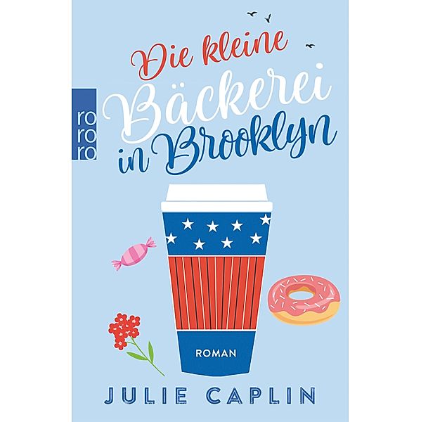 Die kleine Bäckerei in Brooklyn / Romantic Escapes Bd.2, Julie Caplin