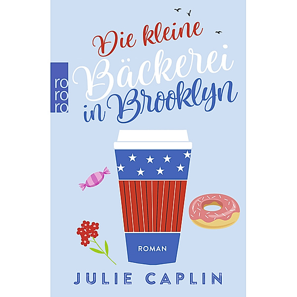 Die kleine Bäckerei in Brooklyn / Romantic Escapes Bd.2, Julie Caplin