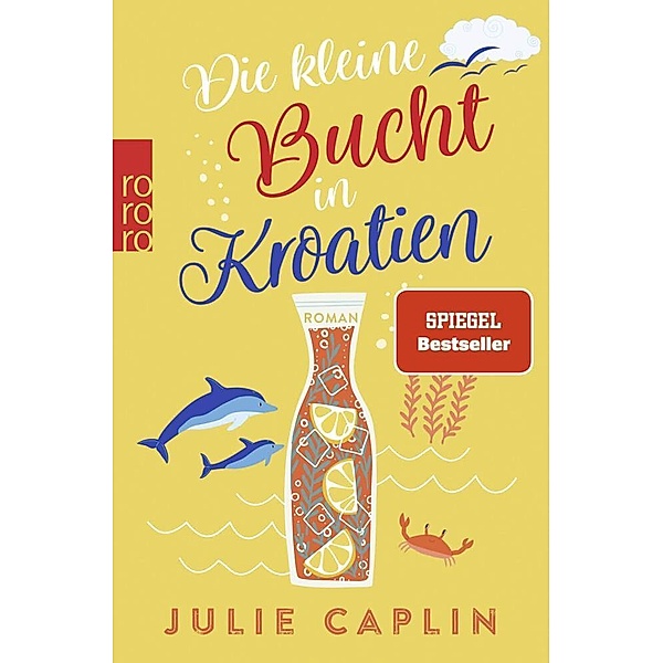 Die kleine Bucht in Kroatien / Romantic Escapes Bd.8, Julie Caplin