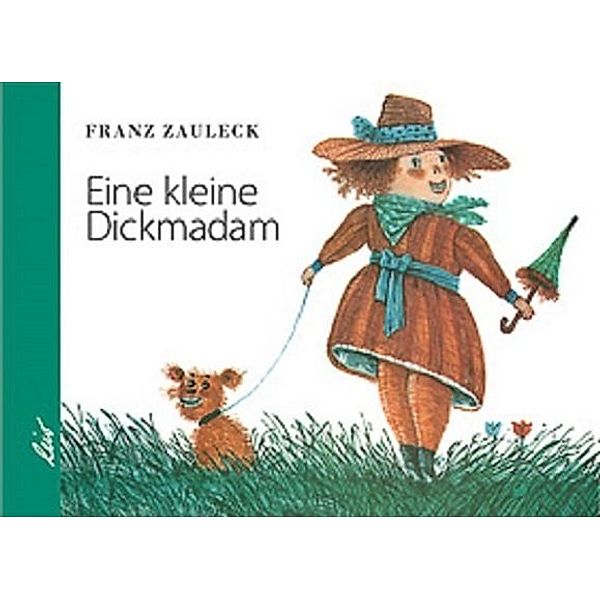 Die kleine Dickmadam, Franz Zauleck