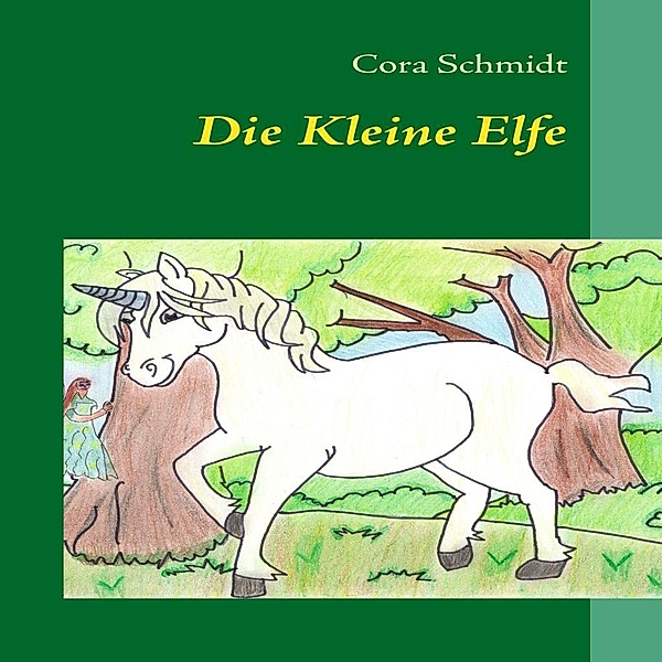 Die Kleine Elfe, Cora Schmidt