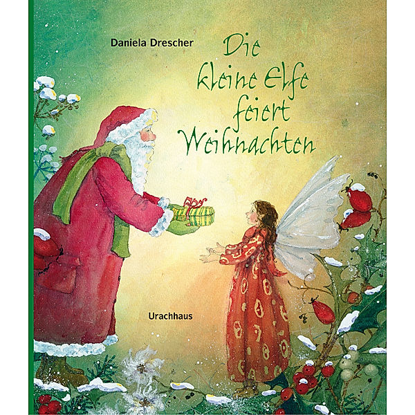 Die kleine Elfe feiert Weihnachten, Daniela Drescher