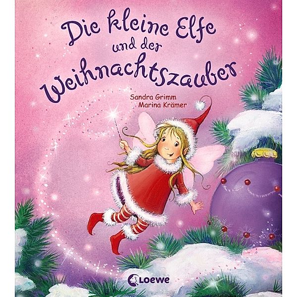 Die kleine Elfe und der Weihnachtszauber, Sandra Grimm