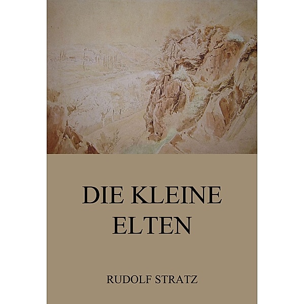 Die kleine Elten, Rudolf Stratz