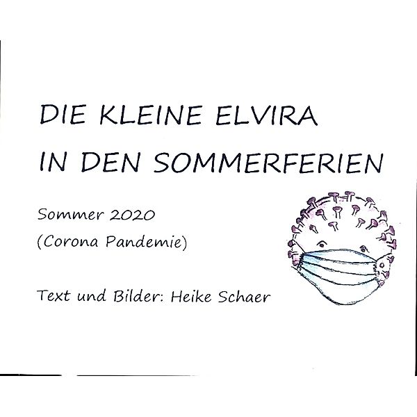 DIE KLEINE ELVIRA IN DEN SOMMERFERIEN, Heike Schaer