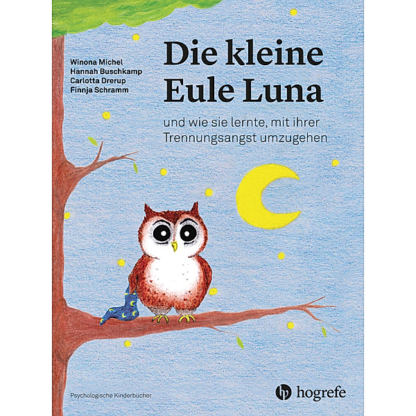 Die kleine Eule Luna, Winona Michel, Hannah Buschkamp, Carlotta Drerup, Finnja Schramm