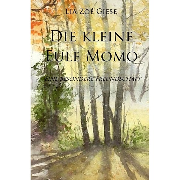 Die kleine Eule Momo, Lia Zoé Giese