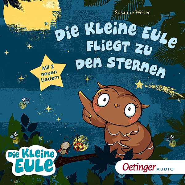 Die kleine Eule und ihre Freunde - Die kleine Eule fliegt zu den Sternen, Susanne Weber