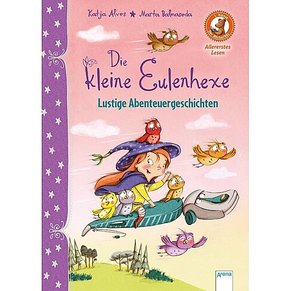 Die kleine Eulenhexe - Lustige Abenteuergeschichten, Katja Alves