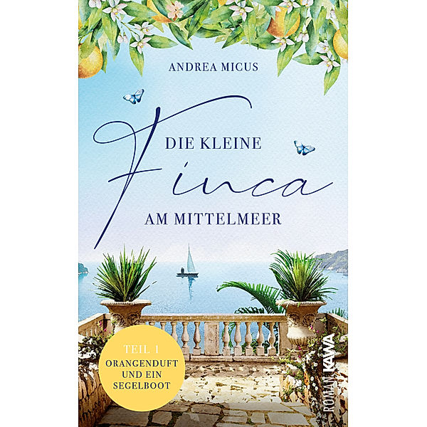 Die kleine Finca am Mittelmeer, Andrea Micus