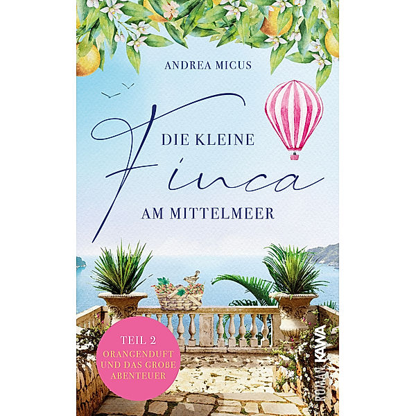 Die kleine Finca am Mittelmeer, Andrea Micus