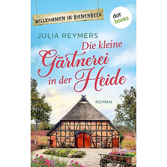 Die kleine Gärtnerei in der Heide eBook v. Julia Reymers | Weltbild