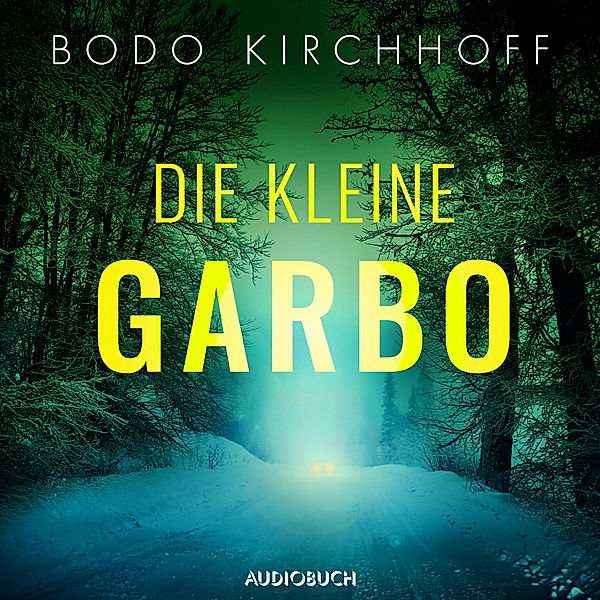 Die kleine Garbo, Bodo Kirchhoff