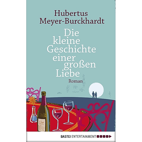 Die kleine Geschichte einer grossen Liebe, Hubertus Meyer-Burckhardt