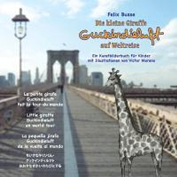 Die kleine Giraffe Guckindieluft auf Weltreise, Felix Busse