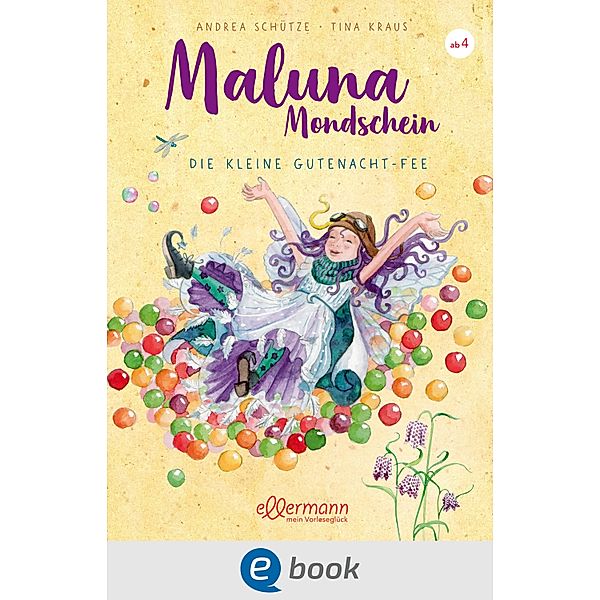 Die kleine Gutenacht-Fee / Maluna Mondschein Bd.1, Andrea Schütze