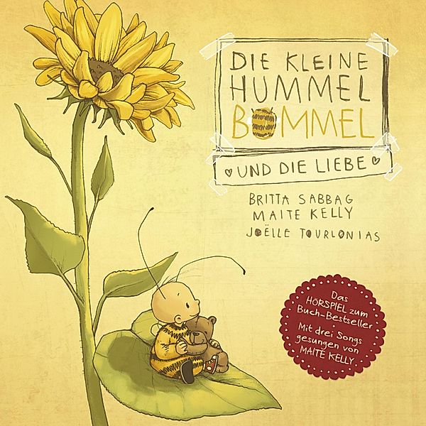 Die kleine Hummel Bommel - Die kleine Hummel Bommel und die Liebe, Maite Kelly, Britta Sabbag, Anja Herrenbrück