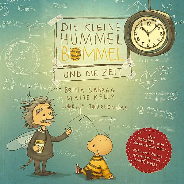 Die kleine Hummel Bommel - Die kleine Hummel Bommel und die Zeit, Maite Kelly, Britta Sabbag, Anja Herrenbrück