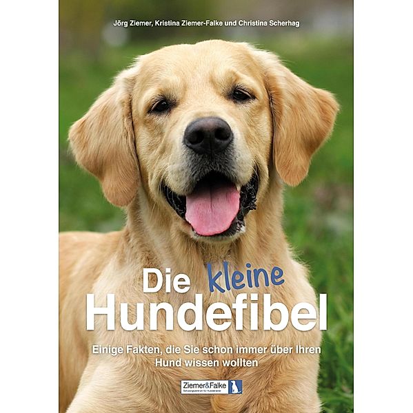 Die kleine Hundefibel, Kristina Ziemer-Falke, Jörg Ziemer, Christina Scherhag