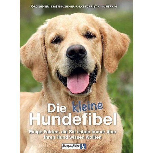 Die kleine Hundefibel, Kristina Ziemer-Falke, Jörg Ziemer, Christina Scherhag