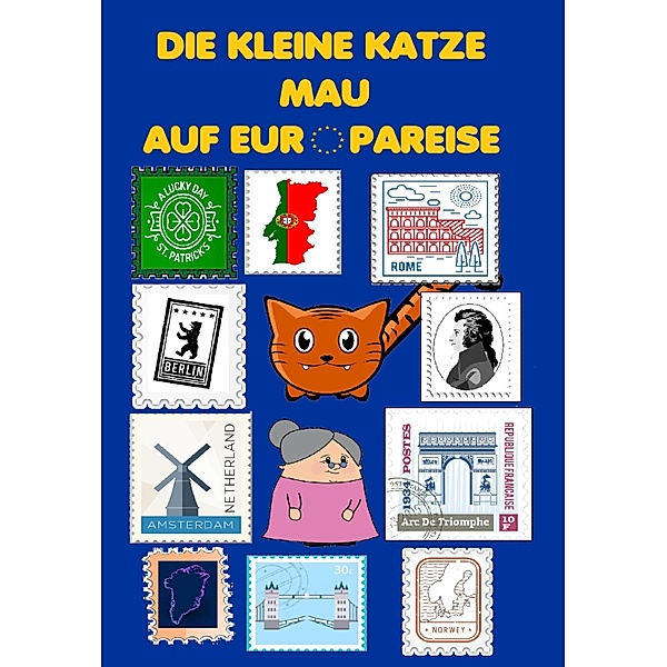 Die kleine Katze Mau auf Europareise / Die kleine Katze Mau Bd.2, Dennis Weiss