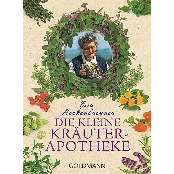 Die kleine Kräuterapotheke, Eva Aschenbrenner