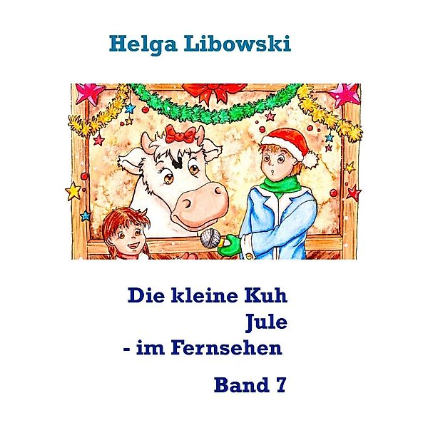 Die kleine Kuh Jule - im Fernsehen, Helga Libowski