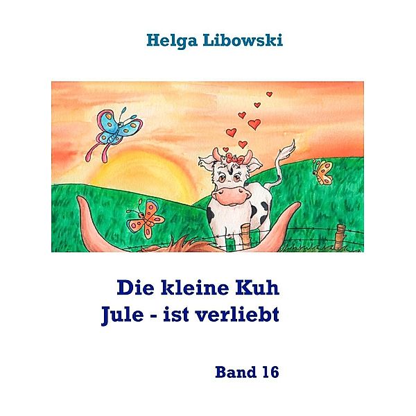 Die kleine Kuh Jule - ist verliebt, Helga Libowski