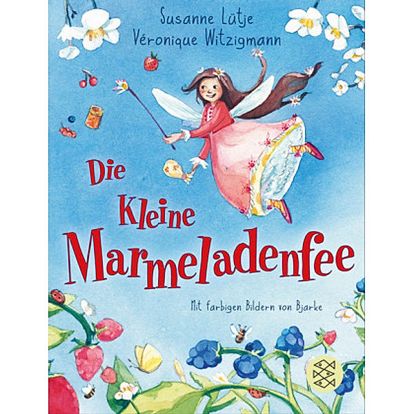 Die kleine Marmeladenfee, Susanne Lütje, Véronique Witzigmann