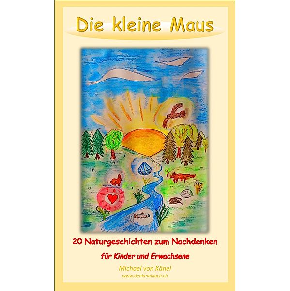 Die kleine Maus / Philosophie und Bildung Bd.4, Michael von Känel