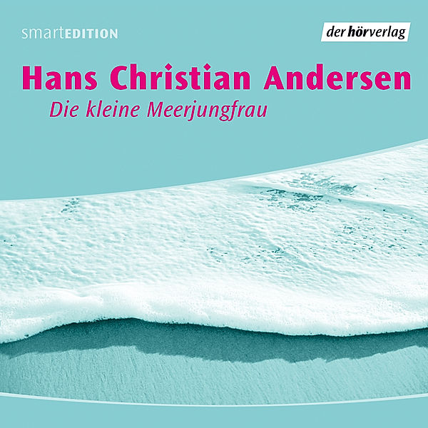 Die kleine Meerjungfrau, Hans Christian Andersen