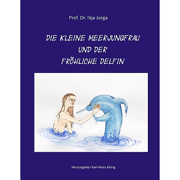Die kleine Meerjungfrau und der fröhliche Delfin, Ilija Jorga