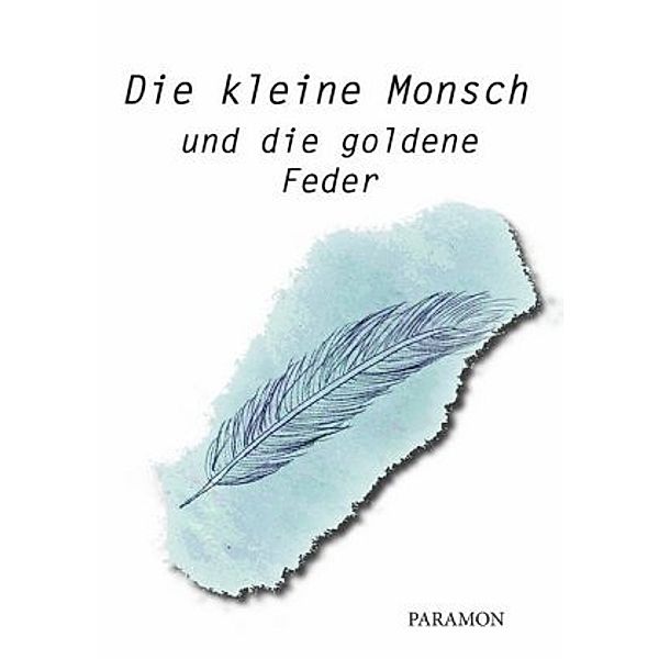 Die kleine Monsch und die goldene Feder, Jürgen Mauthner