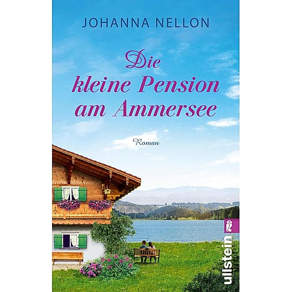 Die kleine Pension am Ammersee / Ullstein eBooks, Johanna Nellon