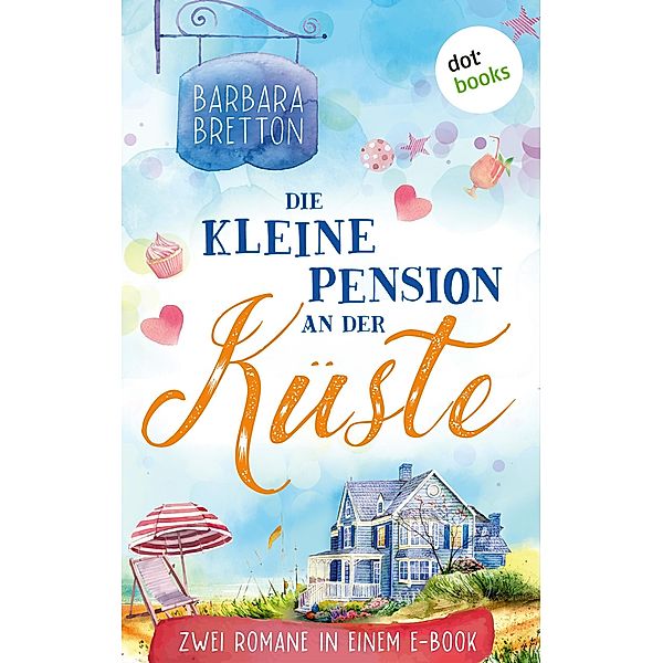 Die kleine Pension an der Küste, Barbara Bretton