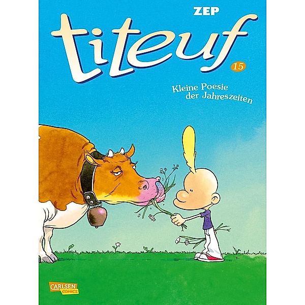 Die kleine Poesie der Jahreszeiten / Titeuf Bd.15, Zep